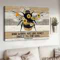 Kind Words Are Like Honey Sweet To The Soul, Bee Poster Poster and Canvas