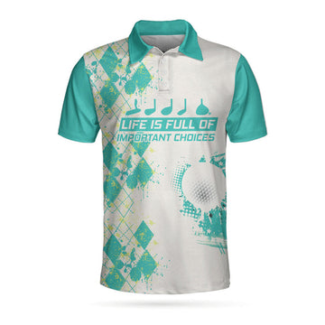 Life Is Full Of Important Choices Golf Polo Shirt, Cyan Argyle Pattern Polo Shirt, Best Golf Shirt For Men