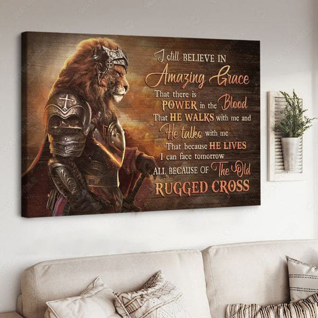 Lion Warrior, I Still Believe In Amazing Grace That There Is Power In The Blood That He Walks With Me Poster and Canvas