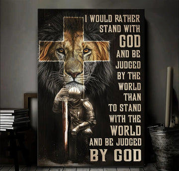 Lion Of Judah Warrior I Would Rather Stand With God Canvas Wall Art - Christian Wall Posters - Religious Wall Decor