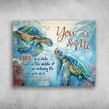 Love Poster, Turtle Couple, You And Me, Once In A While, Right In The Middle Of An Ordinary Life Poster and Canvas