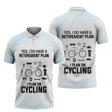 I Plan On Cycling Shirt Retirement Plan Polo Shirt