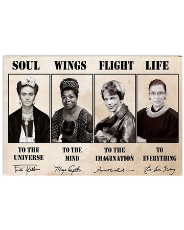 Maya Angelou, Frida Kahlo, Ruth Bader Ginsburg, Soul To The Universe, Wings To The Mind Fight To The Imagination Poster and Canvas