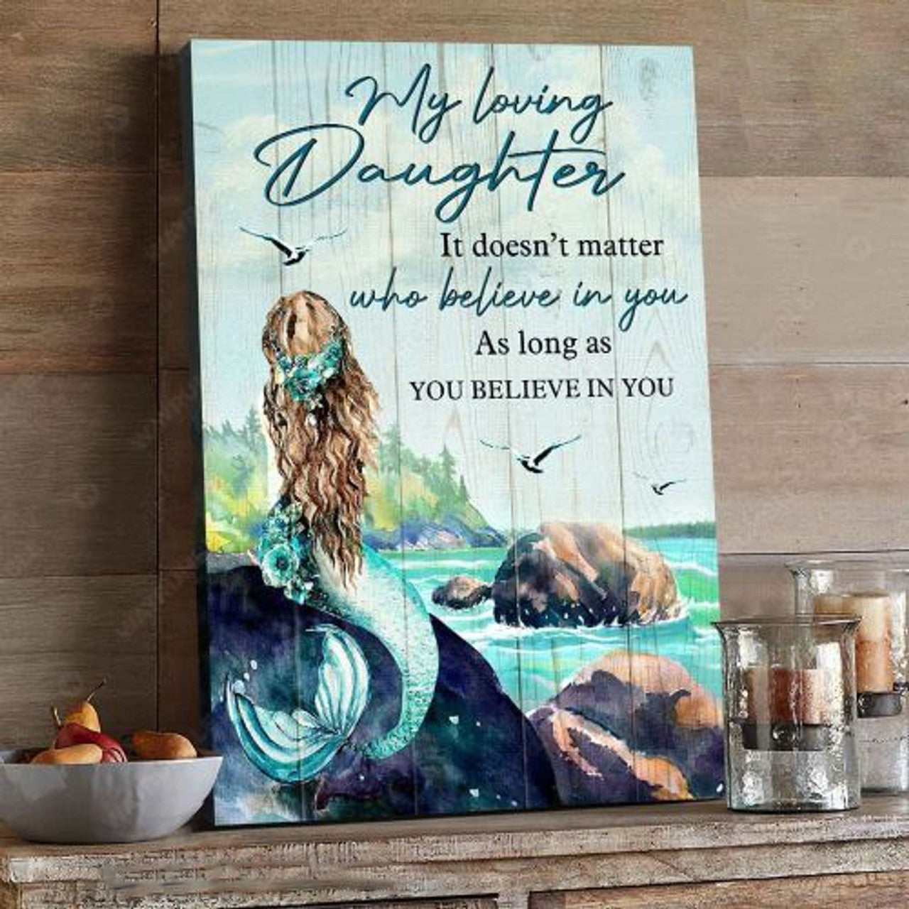 Mermaid Poster, Daughter And Mom, My Loving Daughter, Is Doesn’t Matter, Who Believe In You Poster and Canvas