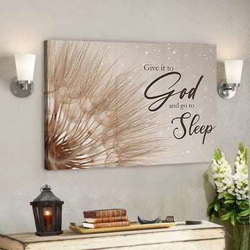 Give It To God And Go To Sleep Canvas Wall Art - Christian Canvas Prints For Bedroom