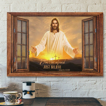 Bible Verse Canvas - Don't Be Afraid Just Believe Mark 536 Canvas - Scripture Canvas Wall Art
