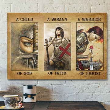 God Canvas Prints - Jesus Canvas Art - Child Of God Woman Of Faith Warrior Of Christ Canvas - Christian Wall Art
