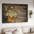 My Loving Mom, Mother’s Day, For All You Do You Do With Love You Are So Special A Gift From Above And With All My Heart Poster and Canvas