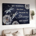 My Worries Are Few Because My Blessings Are Many, Dandelion Dragonfly Poster and Canvas