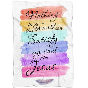 FUNSTUFFPRINT Nothing In This World Can Satisfy My Soul Like Jesus Fleece Blanket - Christian Blanket - Bible Verse Blanket