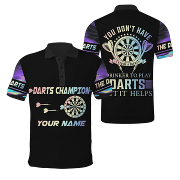 Custom Darts Player No You Don't Have To Be A Beer Printed Personalized Unisex Polo Shirt