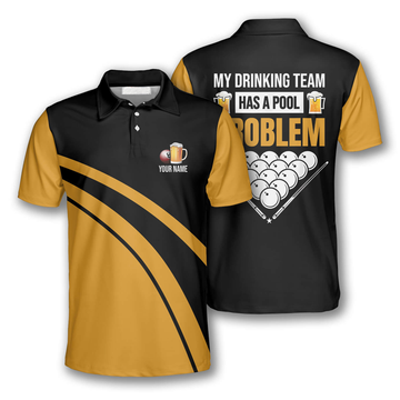 Custom My Drinking Team Has a Pool Problem Custom Billiard Shirts for Men, Billiard Polo Shirt, Drink Beer Shirt