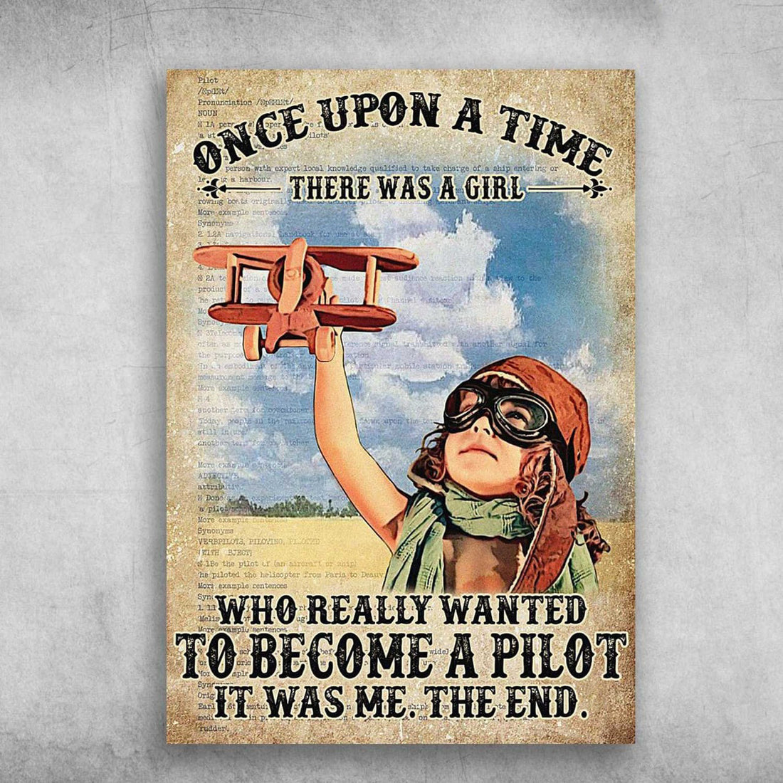 Pilot Lover, Pilot Girl, Once Upon A Time, There Was A Girl, Who Really Wanted To Become A Pilot, It Was Me, The End Poster and Canvas