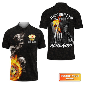 Custom Poker Themed Skull Casino Just Shut Up & Fold Already Personalized Name 3D Polo Shirt Gift For Poker Players