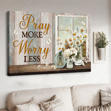 Pray More Worry Less, Butterfly Flower, Poster Decor Poster and Canvas