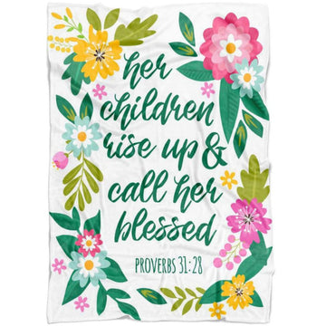 FUNSTUFFPRINT Proverbs 3128 Her Children Arise Up And Call Her Blessed Fleece Blanket - Christian Blanket - Bible Verse Blanket