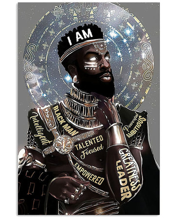 I Am Black Man Talented Greatness Leader Intelligent Empowered Focused Ambitious African American Poster and Canvas