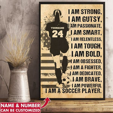 Custom I Am Strong Gutsy Passionate Smart I Am A Soccer Player Woman Customized Personalized Name/Number Poster and Canvas