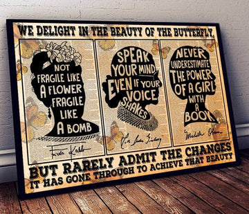 We Delight In The Beauty Of The Butterfly But Rarely Admit The Changes It Has Gone Through To Achieve That Beauty Feminists Quote Vintage Poster and Canvas