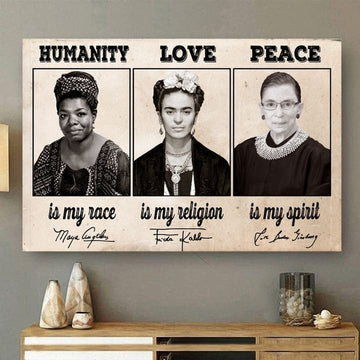 Humanity Is My Race Maya Angelou Love Is My Religion Frida Kahlo Peace Is My Spirit Rbg Vintage Poster and Canvas