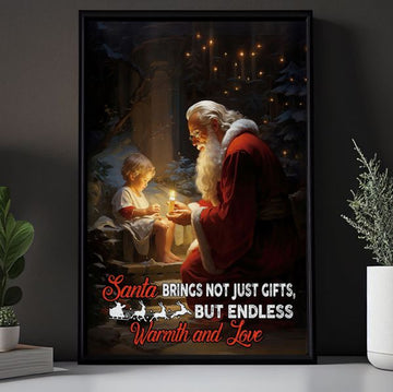 Santa Brings Not Just Gifts But Endless Warmth And Love Christmas Nativity Poster and Canvas