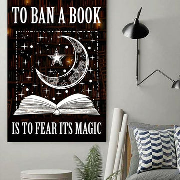 To Ban A Book Is To Fear Its Magic Crescent Moon Bright Stars Poster and Canvas