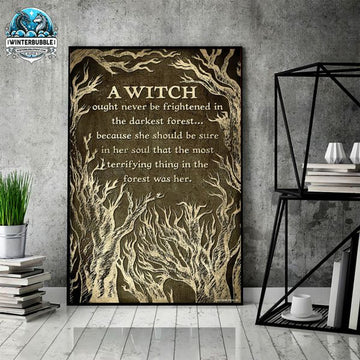 A Witch Ought Never Be Frightened In The Darkest Forest Because She Should Be Sure In Her Soul Halloween Poster and Canvas