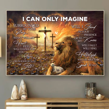 I Can Only Imagine Surrounded By Your Glory Lion Of Judah Sheep Wooden Cross Poster and Canvas