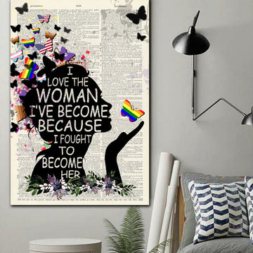 I Love The Woman I’ve Become Because I Fought To Become Her Butterflies Lady Lgbt Poster and Canvas