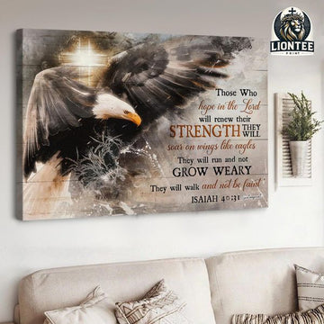 Those Who Hope In The Lord Will Renew Their Strength They Will Walk And Not Be Faint Isaiah 40:31 Eagle Christian Cross Poster and Canvas