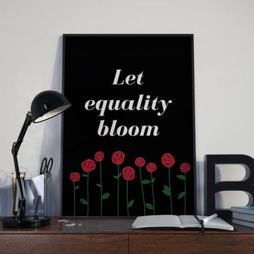 Let Equality Bloom Flowers Poster and Canvas