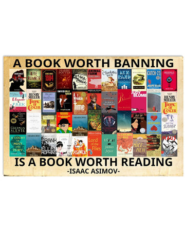 A Book Worth Banning Is A Book Worth Reading Isaac Asimov Poster and Canvas