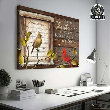 And So Together We Have Built A Life We Love Cardinal Bird Music Sheet Valentines Day Poster and Canvas