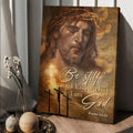 Sky The Rugged Crosses Painting - Be Still And Know That I Am God Canvas Wall Art - Christian Wall Posters - Religious Wall Decor
