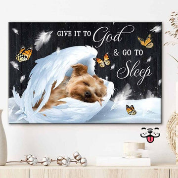 Sleeping Dog, Dog Lover, Give It To God, And Go To Sleep Poster and Canvas