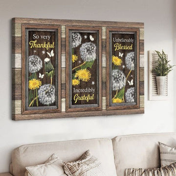 So Very Thankful Incredibly Grateful Unbelievably Blessed Dandelion Poster Poster and Canvas
