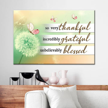 So Very Thankful Incredibly Grateful Unbelievably Blessed Canvas Wall Art - Christian Canvas - Faith Canvas