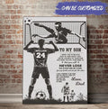 Custom Soccer Lover, To My Son, I Want You To Believe Deep In Your Heart Poster and Canvas