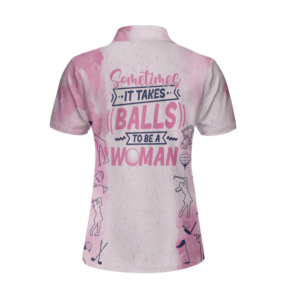 Custom Sometimes It Takes Balls To Be A Woman Custom Short Sleeve Women Polo Shirt, Gift For Female Golfers - Perfect Gift For Women