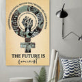 The Future Is Feminist, Feminism Is The Radical Notion, That Women Are Human Beings Poster and Canvas