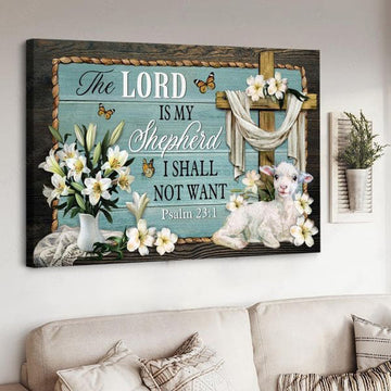 The Lord Is My Shepherd I Shall Not Want, God Cross, Butterfly Flower Poster and Canvas
