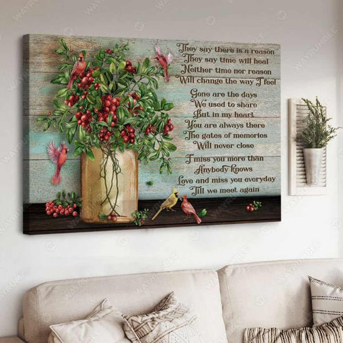 They Say There Is A Reason They Say Time Will Heal Nother Time Nor Reason Will Change The Way I Feel Gone Are The Days We Used To Share Poster and Canvas