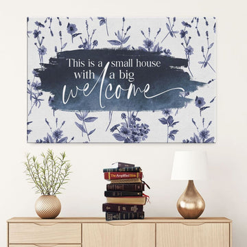 This Is A Small House With A Big Welcome Canvas Wall Art - Christian Canvas - Faith Canvas