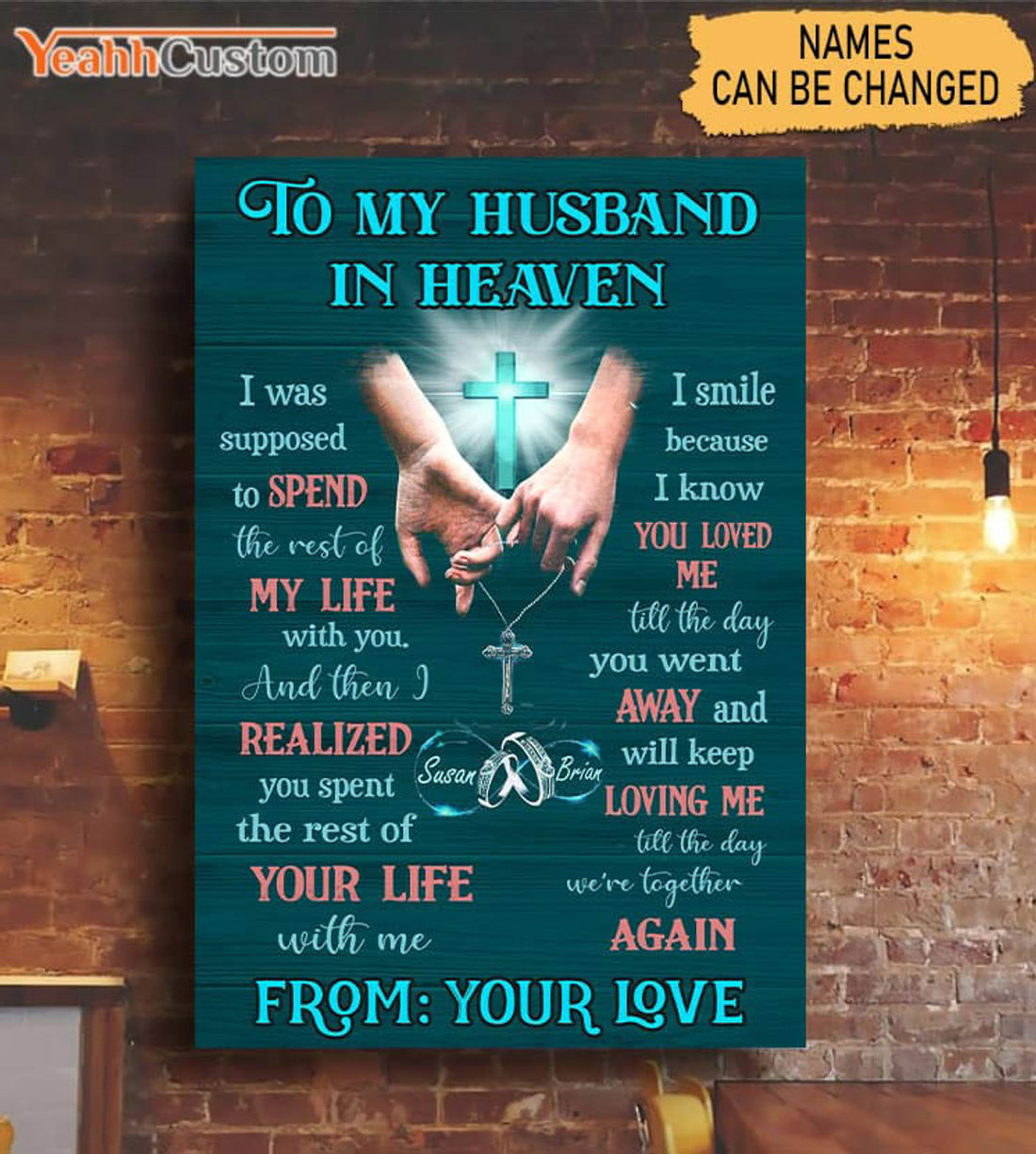 Custom To My Husband In Heaven, I Was Supposed To Spend The Rest Of My Life With You Poster and Canvas
