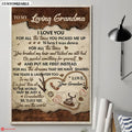To My Loving Grandma I Love You For All The Time You Picked Me Up When I Was Down For All The Time Poster and Canvas
