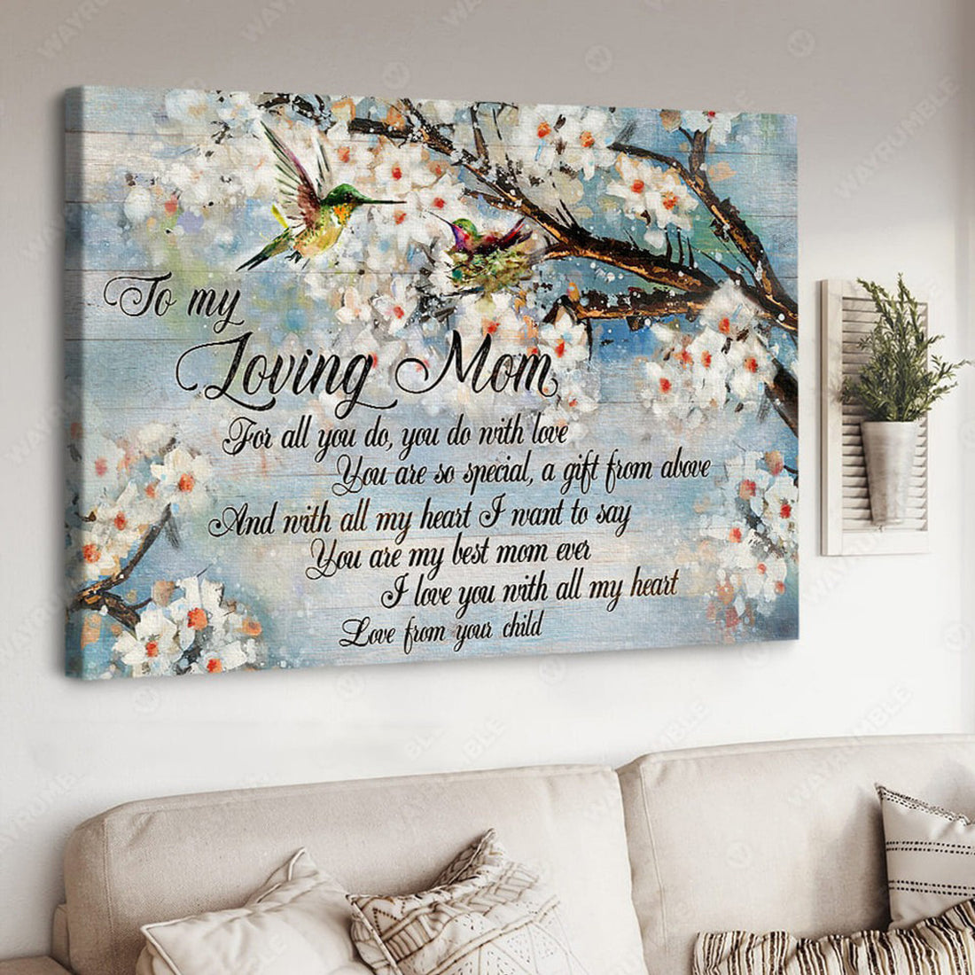To My Loving Mom, For All You Do You Do With Love You Are So Special A Gift From Above Poster and Canvas