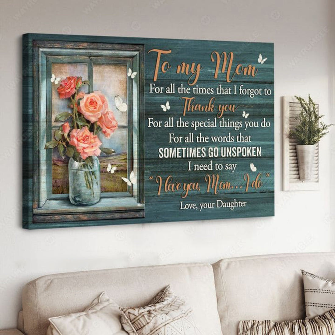 To My Mom, Mother’s Day, For All The Times That I Forgot To Thank You For All The Special Things You Do Poster and Canvas