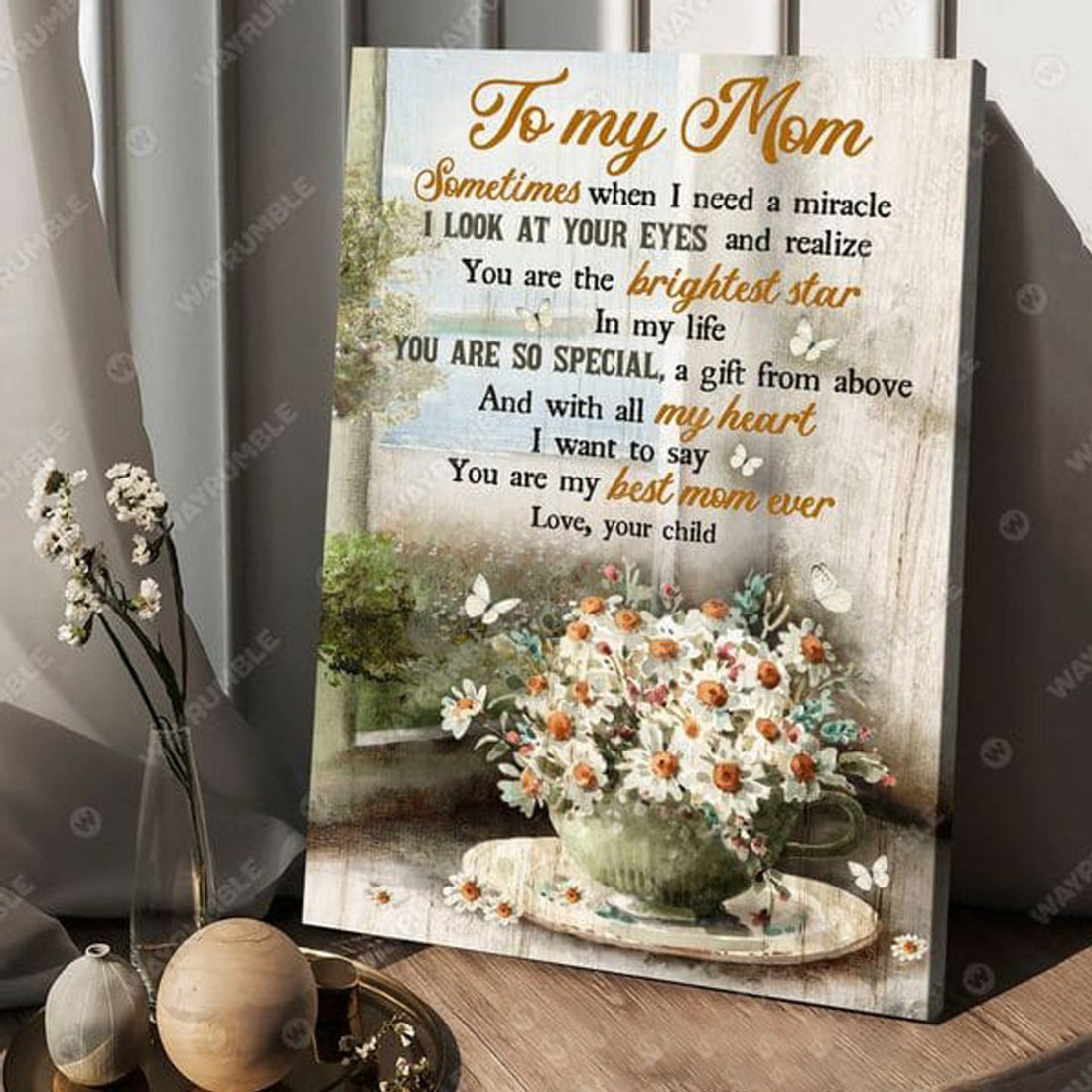 To My Mom, Sometimes When I Need Miracle I Look At Your Eyes And Realize You Are The Brightest Star In My Life, Mother’s Day Poster and Canvas