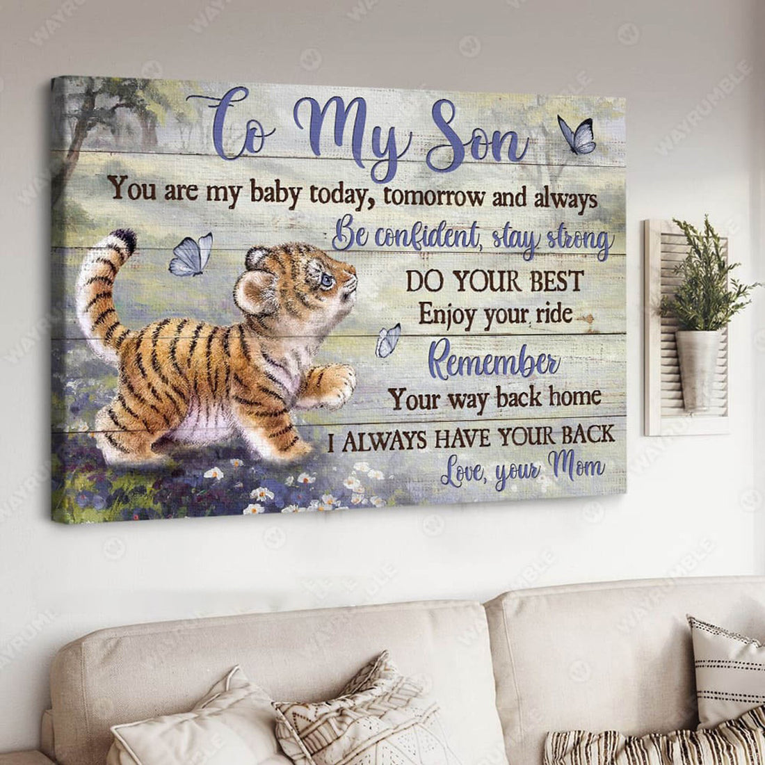 To My Son You Are My Baby Today Tomorrow And Always Be Confident Stay Strong Poster and Canvas