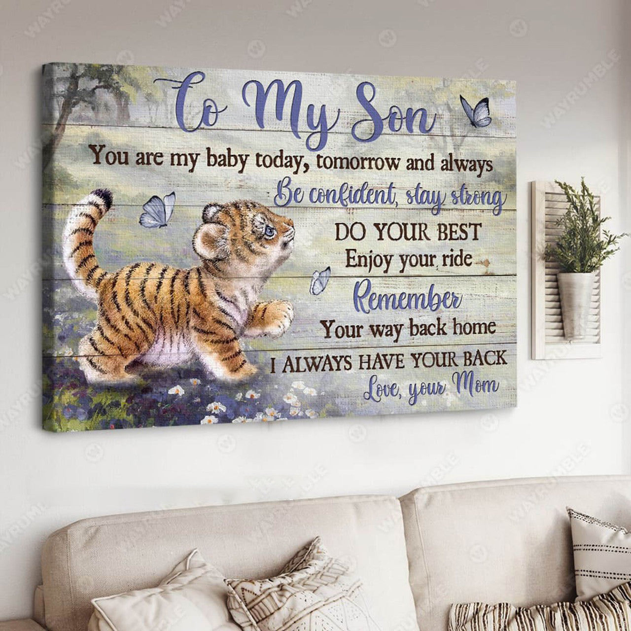 To My Son You Are My Baby Today Tomorrow And Always Be Confident Stay Strong Poster and Canvas